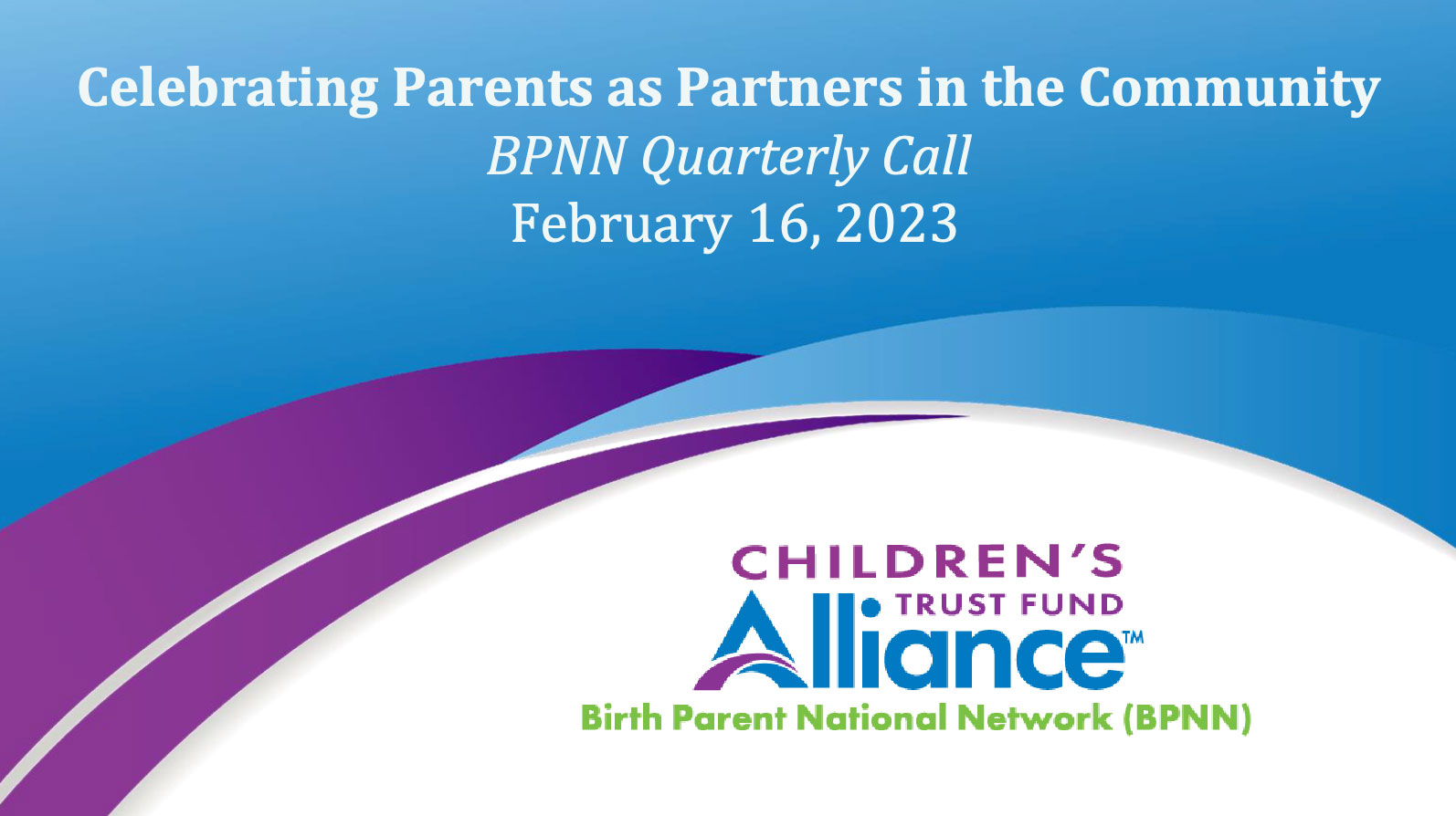 BPNN Webinar 2/16/23: Celebrating Parents as Partners in the Community